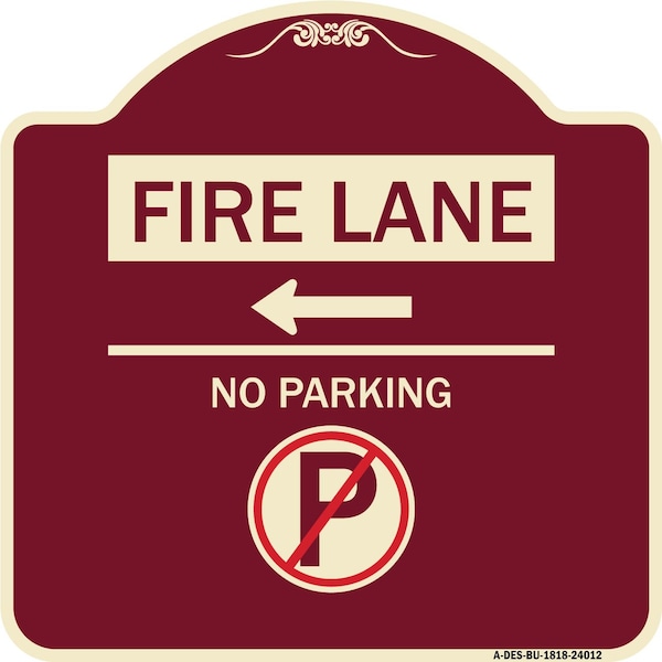 Signmission Fire Lane No Parking W/ No Parking & Left Arrow Heavy-Gauge Alum Sign, 18" x 18", BU-1818-24012 A-DES-BU-1818-24012 - main